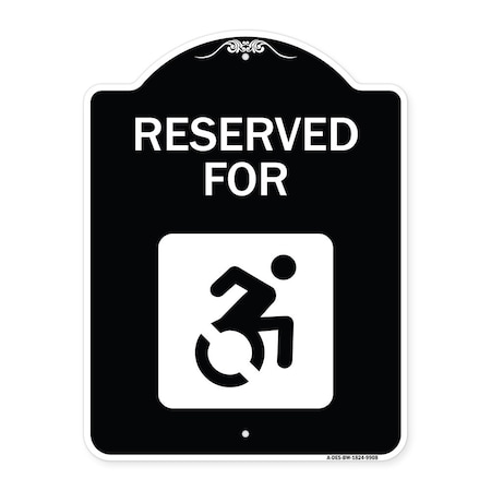 Signmission Designer Series-Reserved For With Accessible Symbol Heavy-Gauge Aluminum, 24" x 18", BW-1824-9908 A-DES-BW-1824-9908